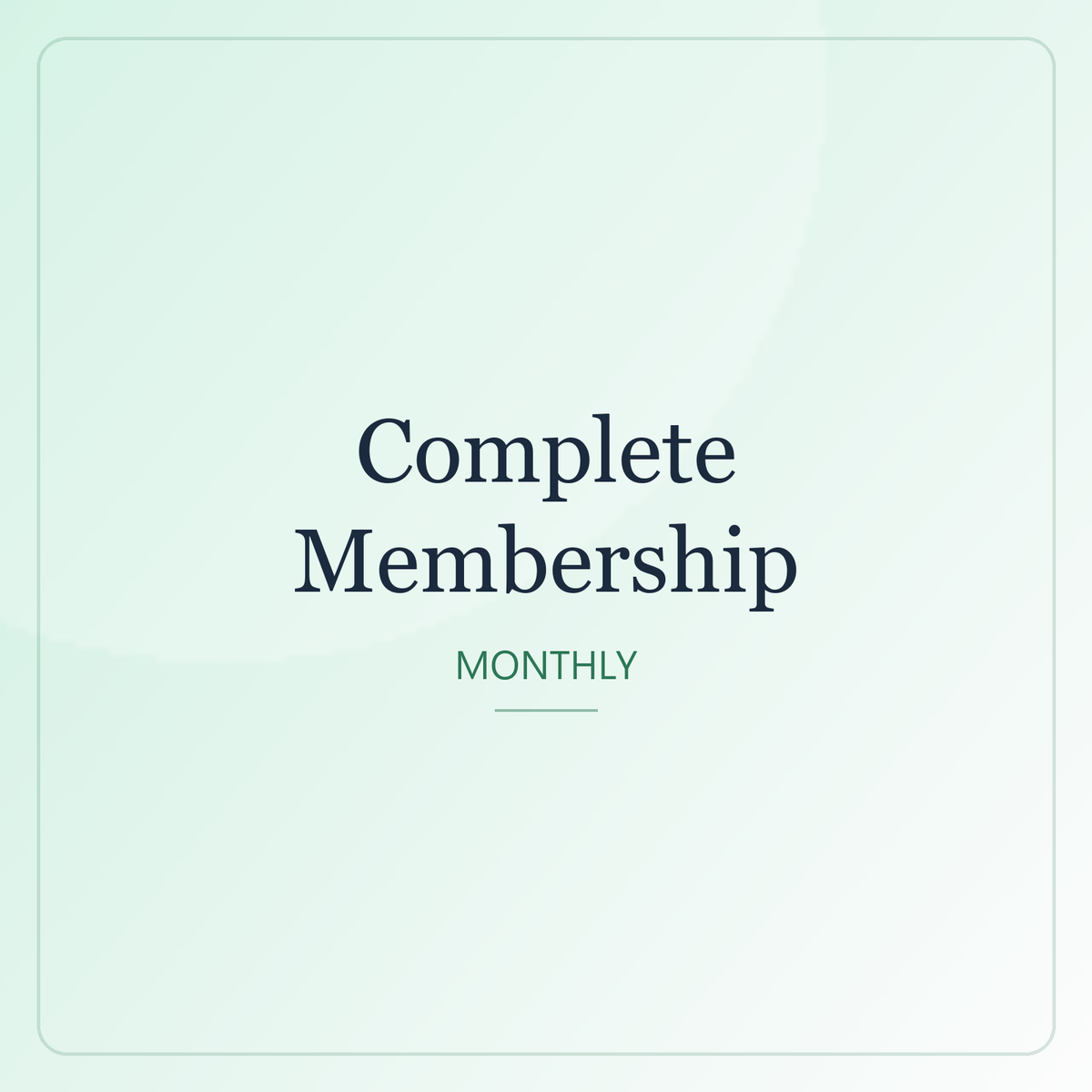 Complete Membership — Monthly
