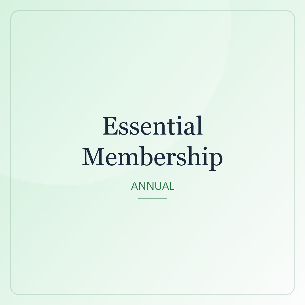 Essential Membership — Annual